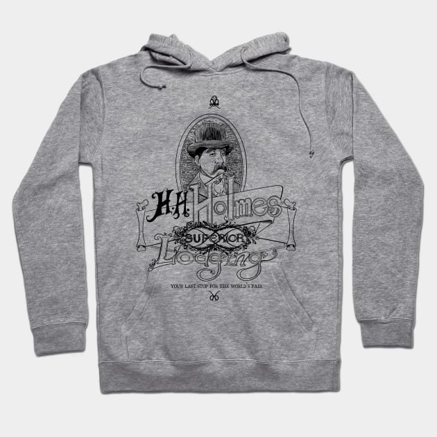 H.H. Holmes Superior Lodging Hoodie by Gigglemug